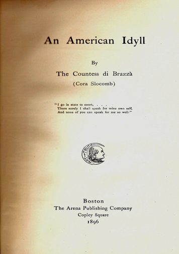 Cora A, Slocomb di Brazzà, An american idyll, Arena Publishing Company, Boston, US Stati Uniti, 1896