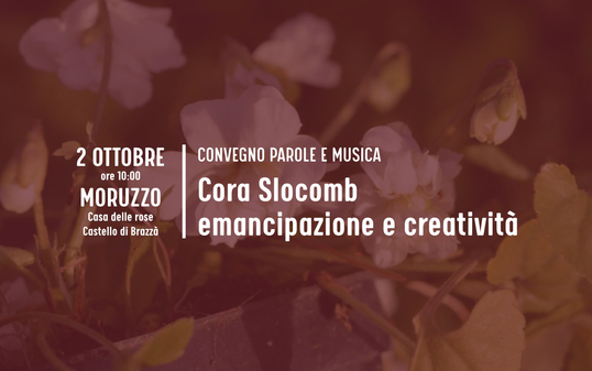CONVEGNO PAROLE E MUSICA - 2 OTTOBRE 2021  CORA SLOCOMB. Emancipazione e creatività